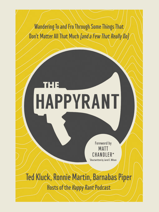 Title details for The Happy Rant by Ted Kluck - Available